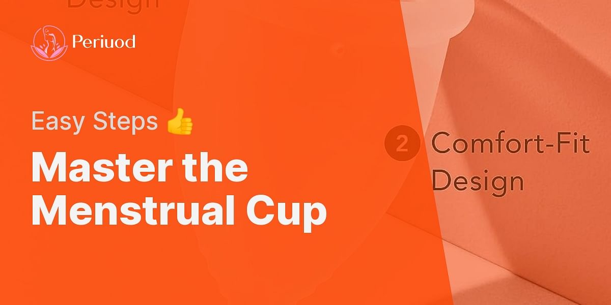 How to Use a Menstrual Cup Applicator A StepbyStep Guide