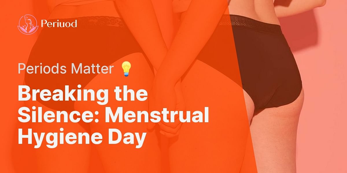 What are your views about Menstrual Hygiene Day?
