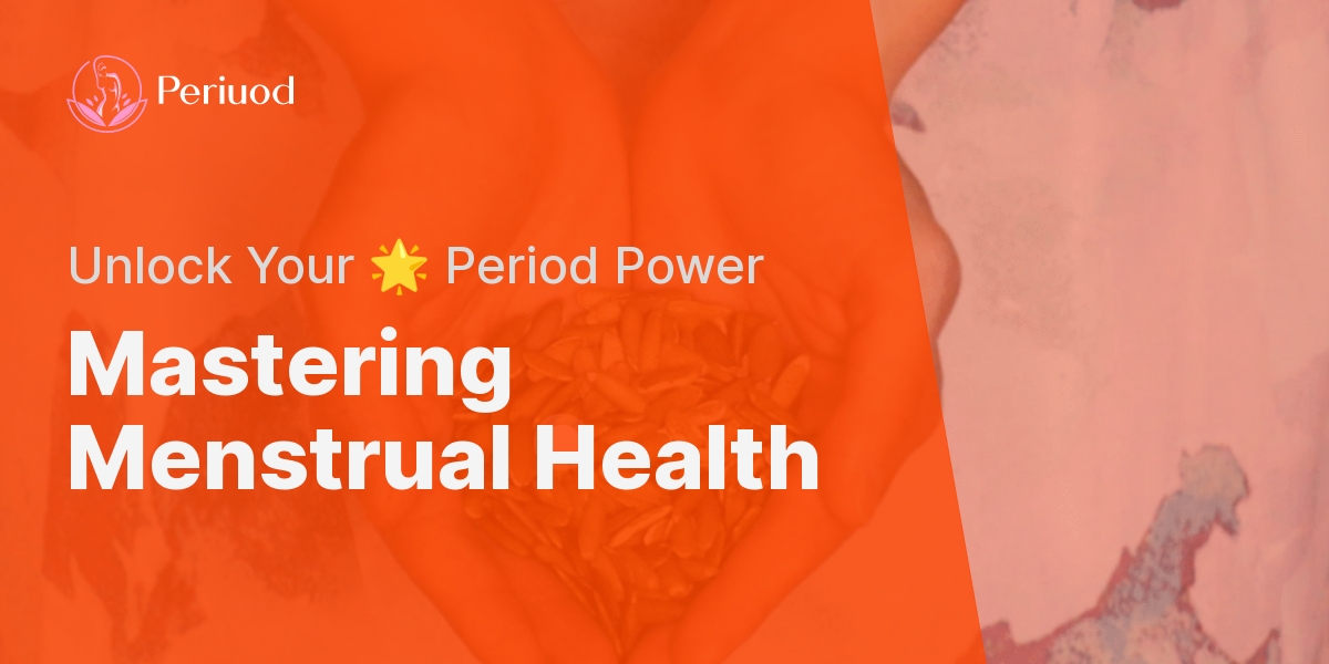 What Is The Ultimate Guide To Menstrual Health And Wellness?